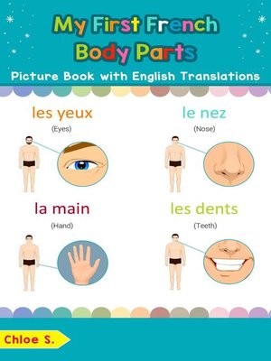 cover image of My First French Body Parts Picture Book with English Translations